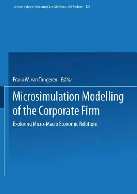 Buy Microsimulation Modelling of the Corporate Firm (English, Frank W. Van Tongeren) Online at Best Price - BookBajar