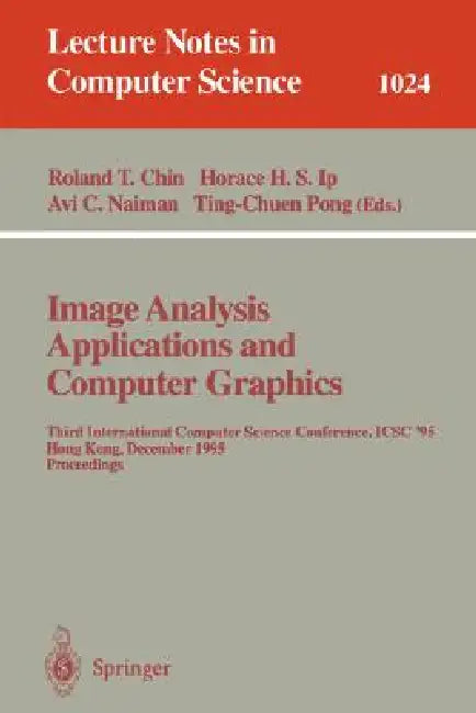 Buy Image Analysis Applications and Computer Graphics (English, Roland Chin | Horace Ip | Avi Naiman) Online at Best Price - BookBajar