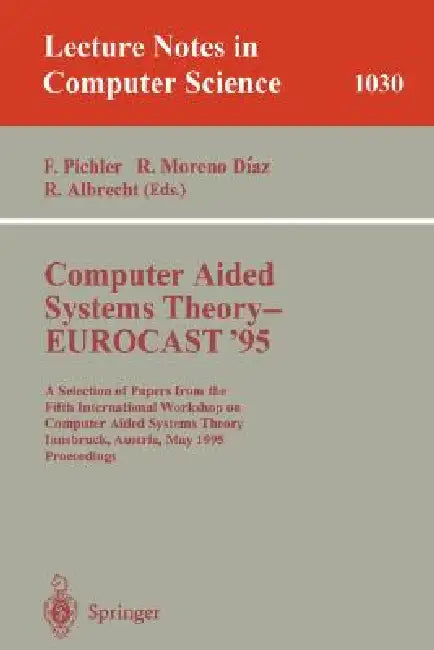 Buy Computer Aided Systems Theory - Eurocast '95 (English, Franz Pichler | Roberto Moreno-Diaz | Rudolf Albrecht) Online at Best Price - BookBajar