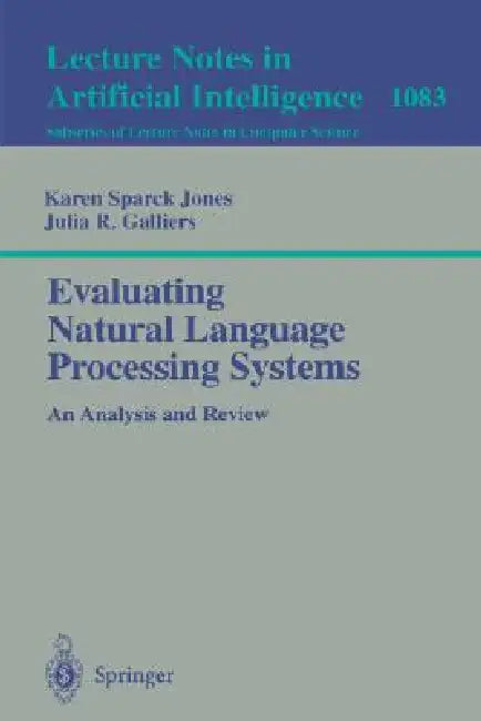 Buy Evaluating Natural Language Processing Systems (English, Karen Sparck Jones | Julia R. Galliers) Online at Best Price - BookBajar