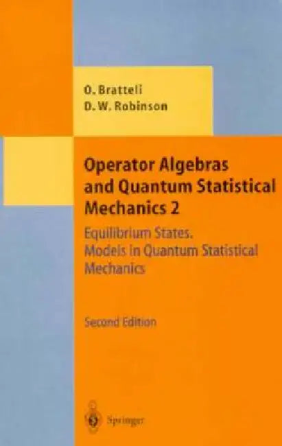 Buy Operator Algebras and Quantum Statistical Mechanics (English, Ola Bratteli | Derek William Robinson) Online at Best Price - BookBajar