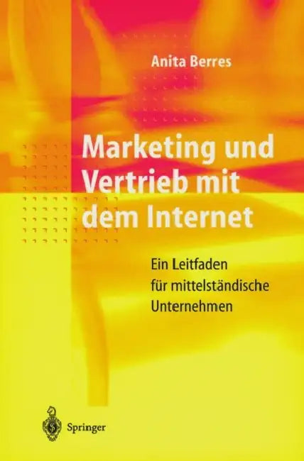 Buy Marketing Und Vertrieb Mit Dem Internet (English, Anita Berres) Online at Best Price - BookBajar