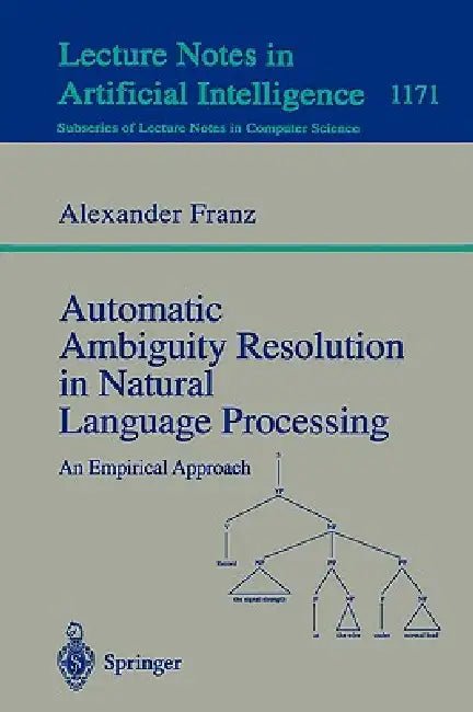 Buy Automatic Ambiguity Resolution in Natural Language Processing (English, Alexander Franz) Online at Best Price - BookBajar