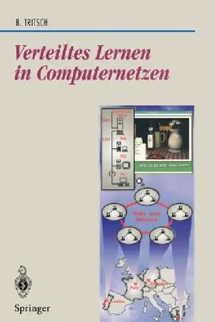 Buy Verteiltes Lernen in Computernetzen (English, Bernhard Tritsch) Online at Best Price - BookBajar