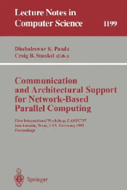 Buy Communication and Architectural Support for Network-Based Parallel Computing (English, Dhabaleswar K. Panda | Craig B. Stunkel) Online at Best Price - BookBajar