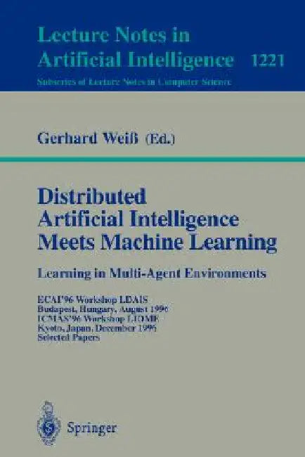 Buy Distributed Artificial Intelligence Meets Machine Learning Learning in Multi-Agent Environments (English, Gerhard Weiß) Online at Best Price - BookBajar