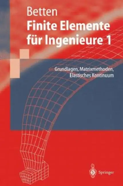 Buy Finite Elemente Für Ingenieure (English, Josef Betten) Online at Best Price - BookBajar