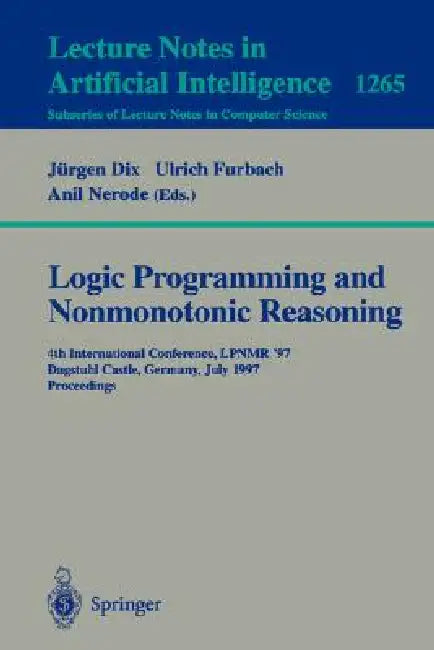 Buy Logic Programming and Nonmonotonic Reasoning (English, Ulrich Furbach | Anil Nerode) Online at Best Price - BookBajar