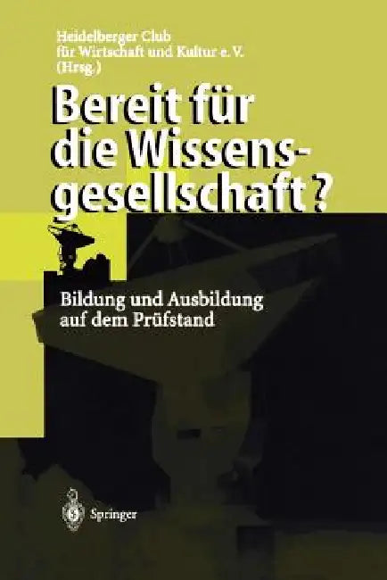 Buy Bereit Für Die Wissensgesellschaft? (English, Heidelberger Club Für Wirtschaft Und Kul | C. Egle | D. Gustke) Online at Best Price - BookBajar