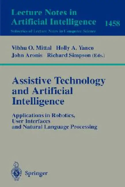 Buy Assistive Technology and Artificial Intelligence (English, Vibhu O. Mittal | Holly A. Yanco | John Aronis) Online at Best Price - BookBajar