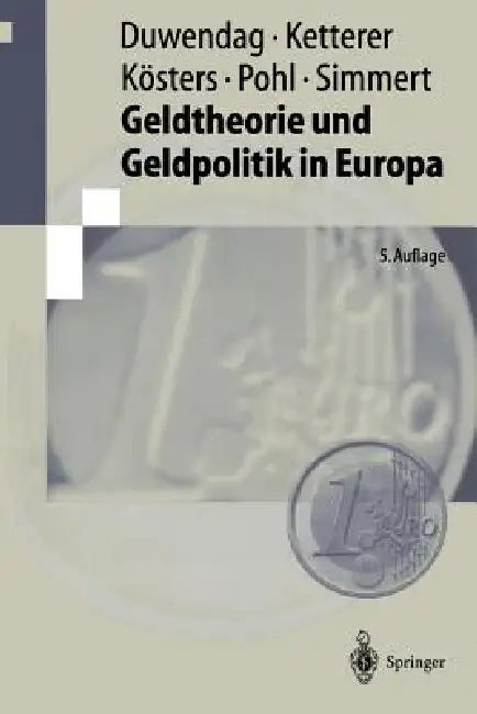 Buy Geldtheorie Und Geldpolitik in Europa (English, Dieter Duwendag | Karl-Heinz Ketterer | Wim Kösters) Online at Best Price - BookBajar