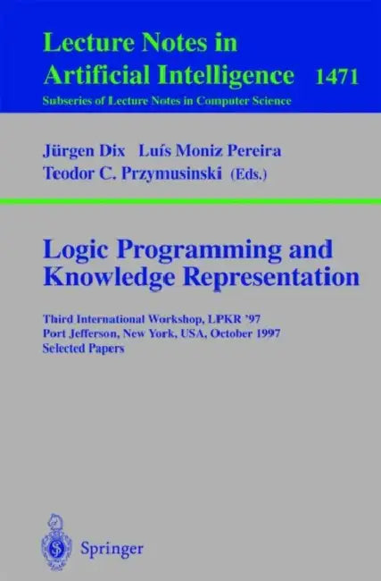 Buy Logic Programming and Knowledge Representation (English, Luis Moniz Pereira | Teodor C. Przymusinski) Online at Best Price - BookBajar