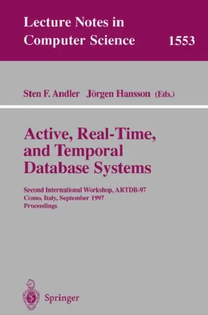 Buy Active, Real-Time, and Temporal Database Systems (English, Sten F. Andler | Jörgen Hansson) Online at Best Price - BookBajar