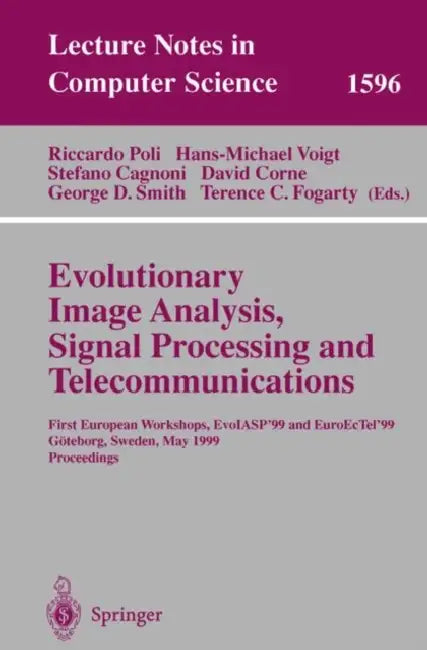 Buy Evolutionary Image Analysis, Signal Processing and Telecommunications (English, Riccardo Poli | Hans-Michael Voigt | Stefano Cagnoni) Online at Best Price - BookBajar
