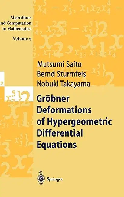 Buy Gröbner Deformations of Hypergeometric Differential Equations (English, Mutsumi Saito | Bernd Sturmfels | Nobuki Takayama) Online at Best Price - BookBajar
