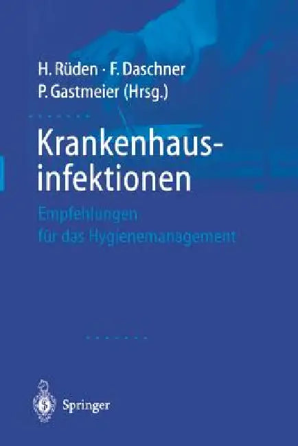 Buy Krankenhausinfektionen (English, H. Rüden | F. Daschner | P. Gastmeier) Online at Best Price - BookBajar