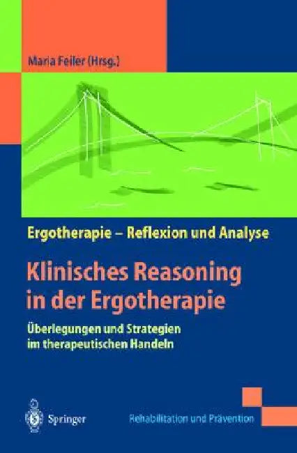 Buy Klinisches Reasoning in Der Ergotherapie (English, Maria Feiler | Ulrike Marotzki | B. Shell) Online at Best Price - BookBajar