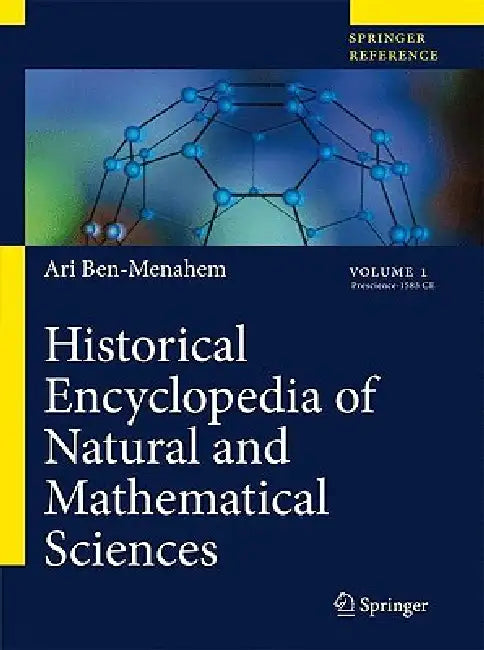 Buy Historical Encyclopedia of Natural and Mathematical Sciences (English, Ari Ben-Menahem) Online at Best Price - BookBajar