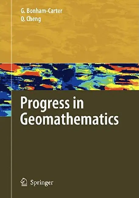 Buy Progress in Geomathematics (English, Graeme Bonham-Carter | Cheng Qiuming) Online at Best Price - BookBajar
