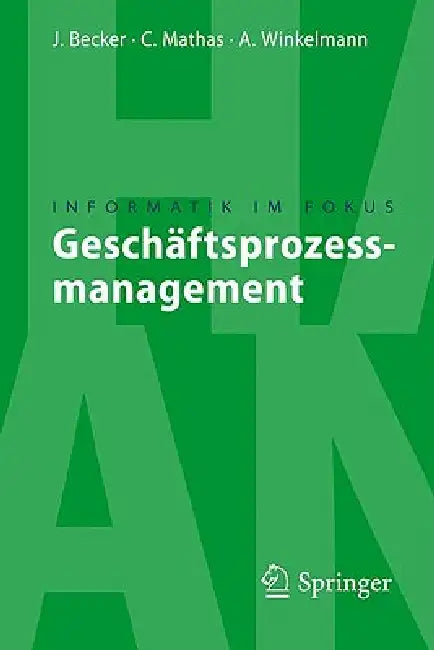 Buy Geschäftsprozessmanagement (English, Jörg Becker | Christoph Mathas | Axel Winkelmann) Online at Best Price - BookBajar