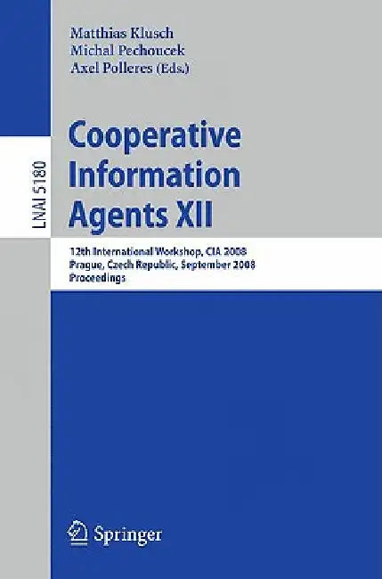 Buy Cooperative Information Agents XII (English, Matthias Klusch | Michal Pechoucek | Axel Polleres) Online at Best Price - BookBajar