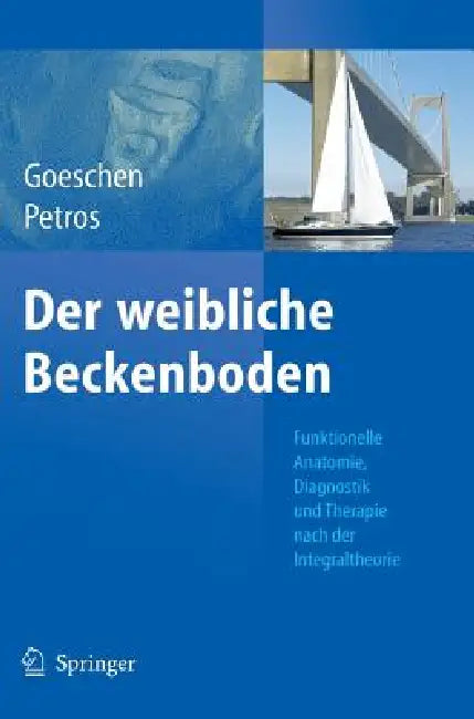 Buy Der Weibliche Beckenboden (English, Klaus Goeschen | Peter E. Papa Petros) Online at Best Price - BookBajar