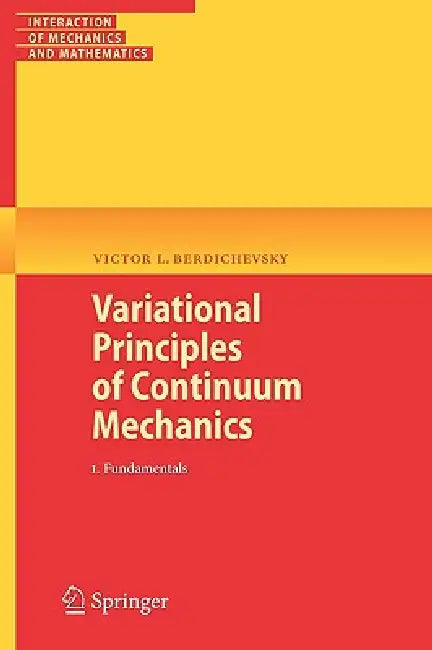 Buy Variational Principles of Continuum Mechanics (English, Victor Berdichevsky) Online at Best Price - BookBajar