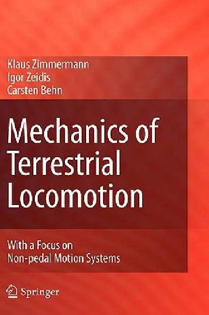 Buy Mechanics of Terrestrial Locomotion (English, Klaus Zimmermann | Igor Zeidis | Carsten Behn) Online at Best Price - BookBajar