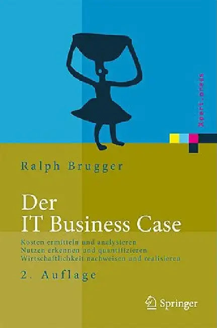 Buy Der IT Business Case (English, Ralf Brugger) Online at Best Price - BookBajar