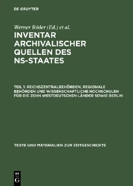 Buy Inventar archivalischer Quellen des NS-Staates, Teil 1, Reichszentralbehörden, regionale Behörden un (English, Institut Für Zeitgeschichte | Heinz Bob Online at Best Price - BookBajar