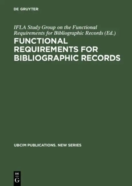 Buy Functional Requirements for Bibliographic Records (English, Ifla Study Group on the Functional Requi | Standing Committee of the Ifla Section o) Online at Best Price - BookBajar