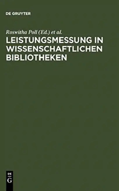 Buy Leistungsmessung in Wissenschaftlichen Bibliotheken (English, Roswitha (EDT)/ Boekhorst, Peter Te (EDT)/ IFLA Section of University Libraries, amp; other General Research Libraries (COR) Poll) Online at Best Price - BookBajar
