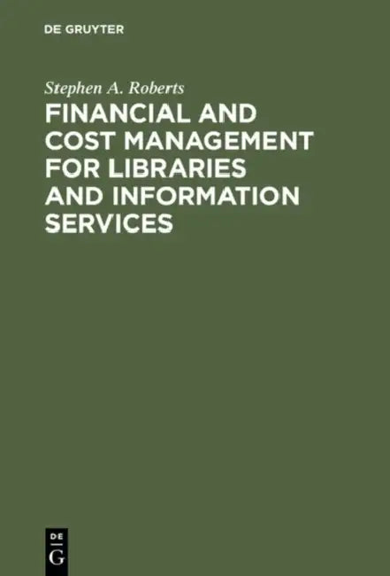 Buy Financial and Cost Management for Libraries and Information Services (English, Stephen A. Roberts) Online at Best Price - BookBajar