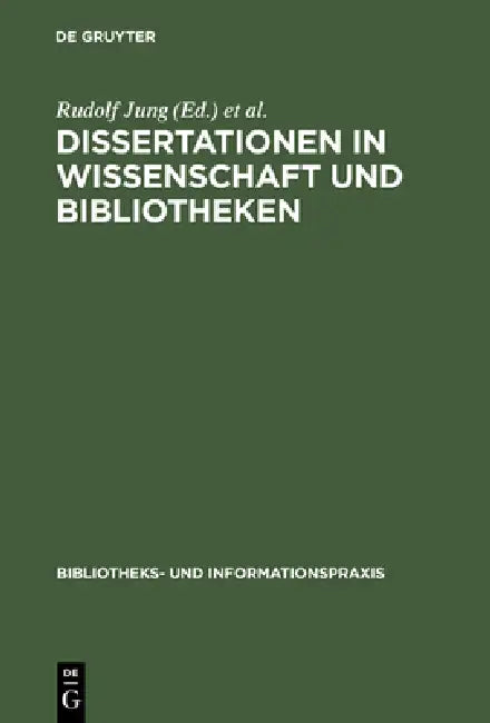 Buy Dissertationen in Wissenschaft und Bibliotheken (English, Rudolf Jung | Paul Kaegbein) Online at Best Price - BookBajar