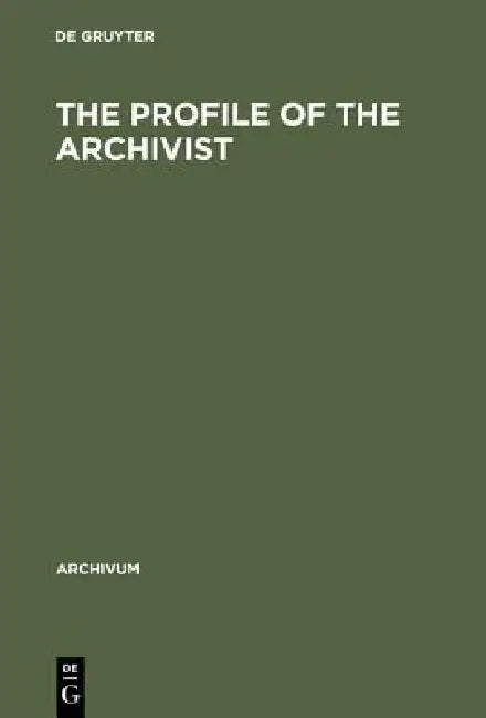 Buy The Profile of the Archivist (English, de Gruyter) Online at Best Price - BookBajar