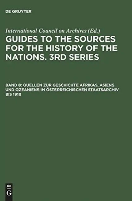 Buy Quellen Zur Geschichte Afrikas, Asiens Und Ozeaniens Im Osterreichischen Staatsarchiv Bis 1918 (English, Not Available (NA)) Online at Best Price - BookBajar