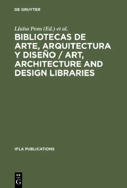 Buy Bibliotecas de Arte, Arquitectura Y Diseño / Art, Architecture and Design Libraries (English, Lluïsa Pons | Conxita Sangenis) Online at Best Price - BookBajar