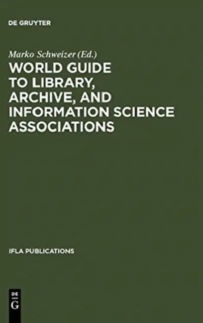 Buy World Guide to Library, Archive, and Information Science Associations (English, Marko Schweizer) Online at Best Price - BookBajar