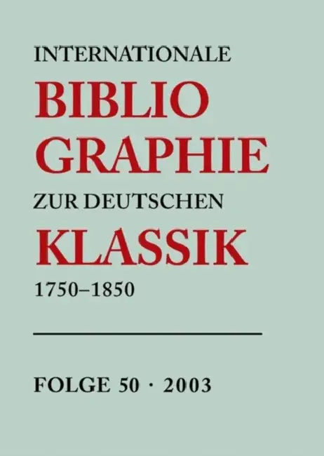 Buy Internationale Bibliographie Zur Deutschen Klassik 2003 (English, Not Available (NA)) Online at Best Price - BookBajar