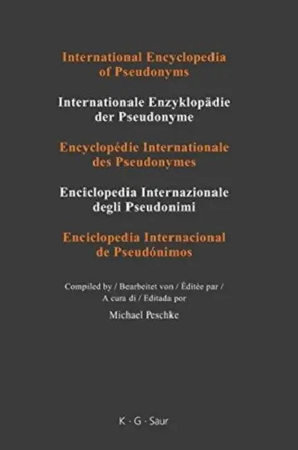 Buy International Encyclopedia of Pseudonyms (English, Michael (EDT) Peschke) Online at Best Price - BookBajar