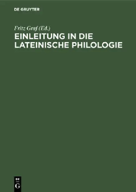 Buy Einleitung in Die Lateinische Philologie (English, Fritz Graf | Mary Beard | Sandro Boldrini) Online at Best Price - BookBajar