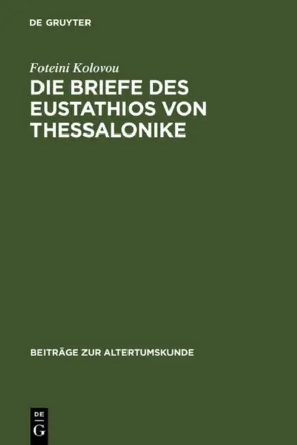 Buy Die Briefe des Eustathios von Thessalonike (English, Foteini Kolovou) Online at Best Price - BookBajar