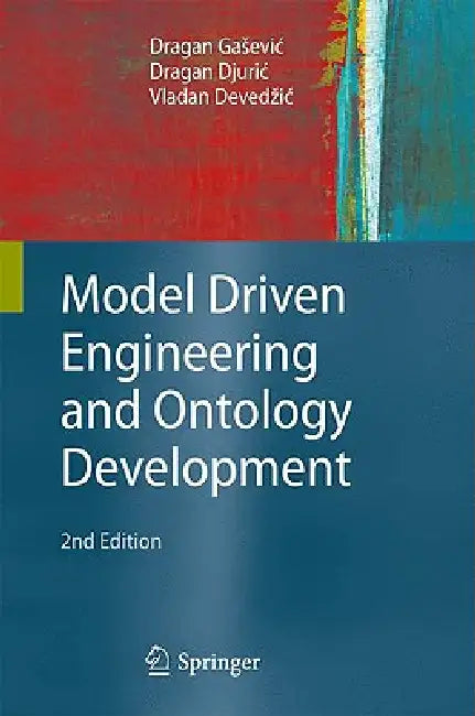 Buy Model Driven Engineering and Ontology Development (English, Dragan Gasevic | Bran V. Selic | Dragan Djuric) Online at Best Price - BookBajar