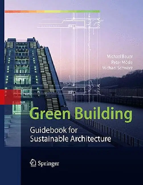 Buy Green Building (English, Michael Bauer | Peter Mösle | Michael Schwarz) Online at Best Price - BookBajar