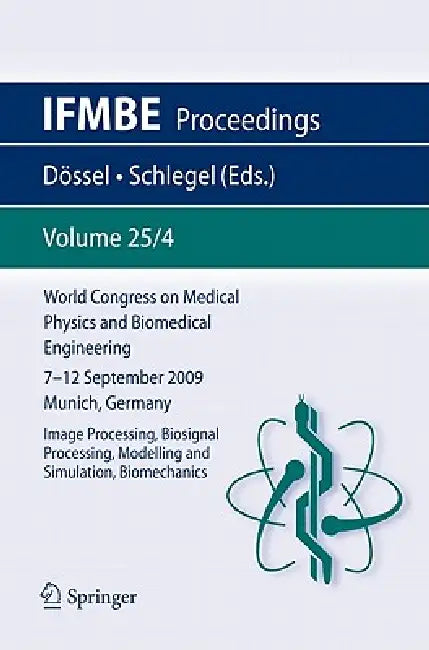 Buy World Congress on Medical Physics and Biomedical Engineering September 7 - 12, 2009 Munich, Germany (English, Olaf Dössel | Wolfgang C. Schlegel) Online at Best Price - BookBajar
