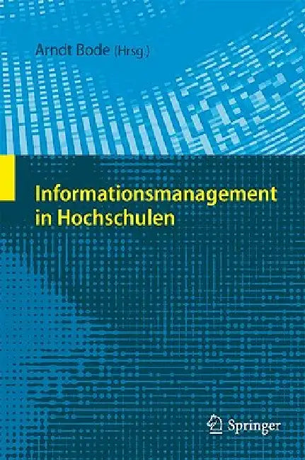 Buy Informationsmanagement in Hochschulen (English, Arndt Bode | Rolf Borgeest) Online at Best Price - BookBajar