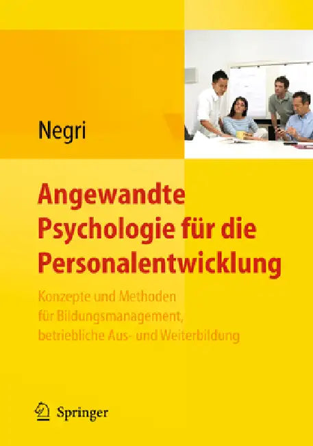 Buy Angewandte Psychologie Für Die Personalentwicklung. Konzepte Und Methoden Für Bildungsmanagement, Be (English, Christoph Negri) Online at Best Price - BookBajar