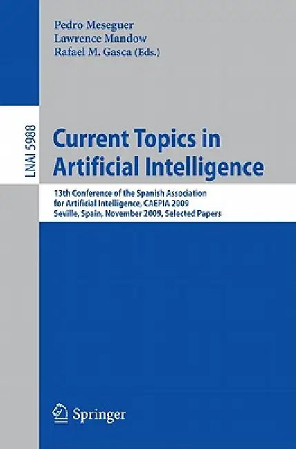 Buy Current Topics in Artificial Intelligence (English, Pedro Meseguer | Lawrence Mandow | Rafael M. Gasca) Online at Best Price - BookBajar