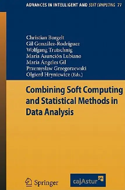 Buy Combining Soft Computing and Statistical Methods in Data Analysis (English, Christian Borgelt | Gil González Rodríguez | Wolfgang Trutschnig) Online at Best Price - BookBajar