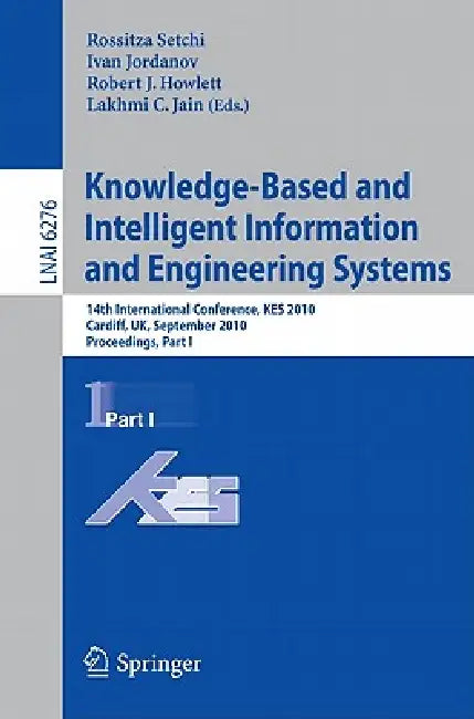 Buy Knowledge-Based and Intelligent Information and Engineering Systems (English, Rossitza Setchi | Ivan Jordanov) Online at Best Price - BookBajar